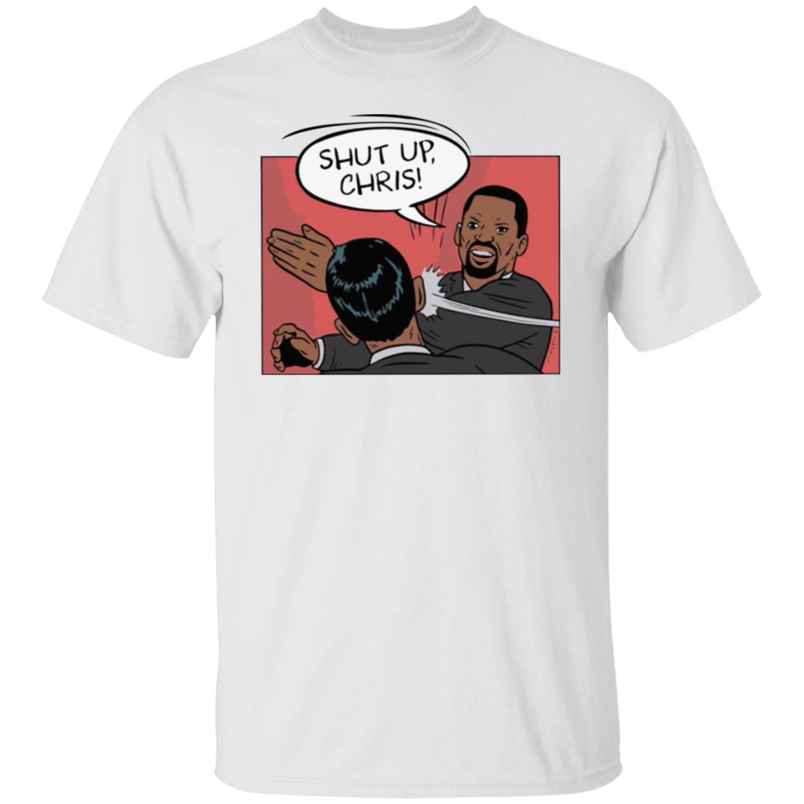 Shut Up Chris Shirt