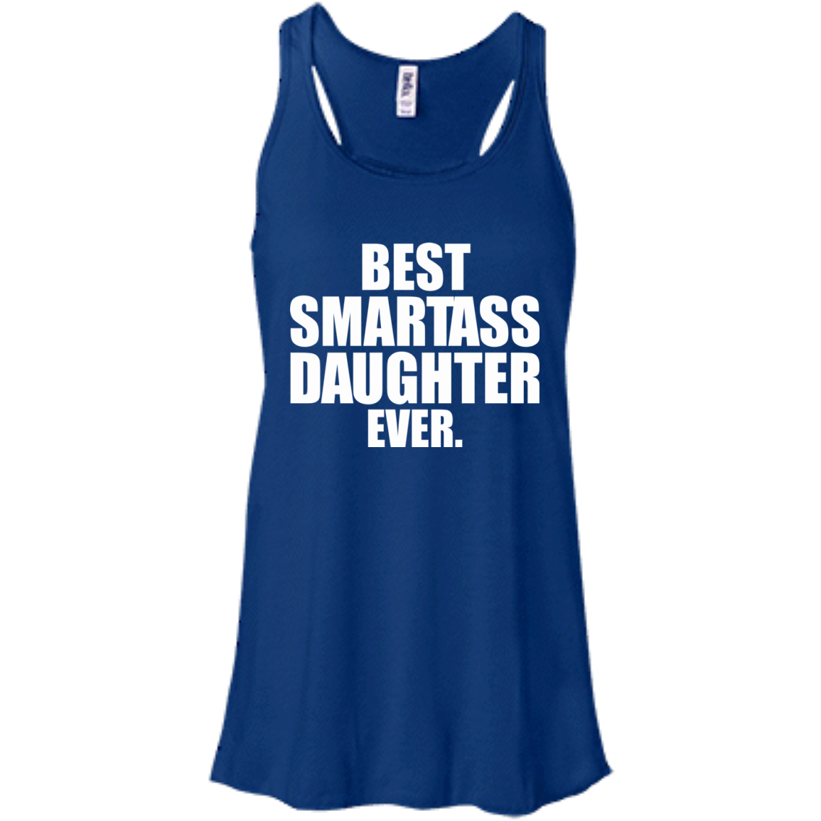 Best Smartass Daughter Ever Shirt, Hoodie, Tank - TeeDragons