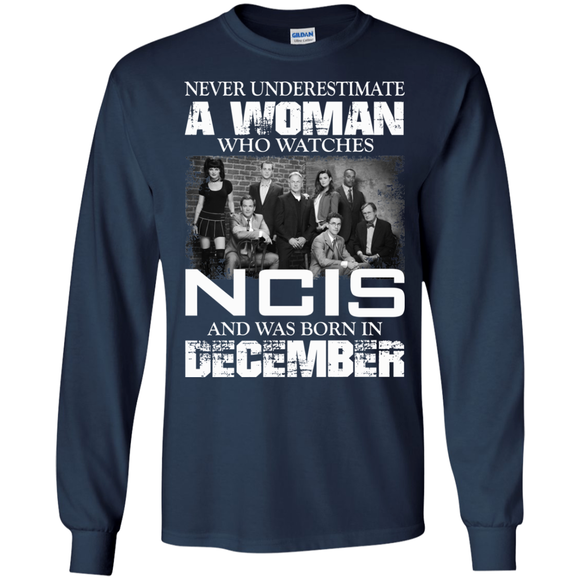 Never Underestimate A Woman Who Watches NCIS And Was Born In December T-Shirt - TeeDragons