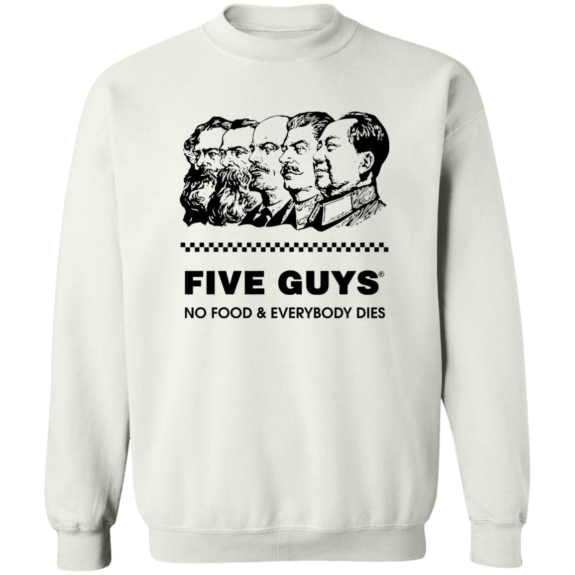 Five Guy No Food And Everybody Dies Shirt