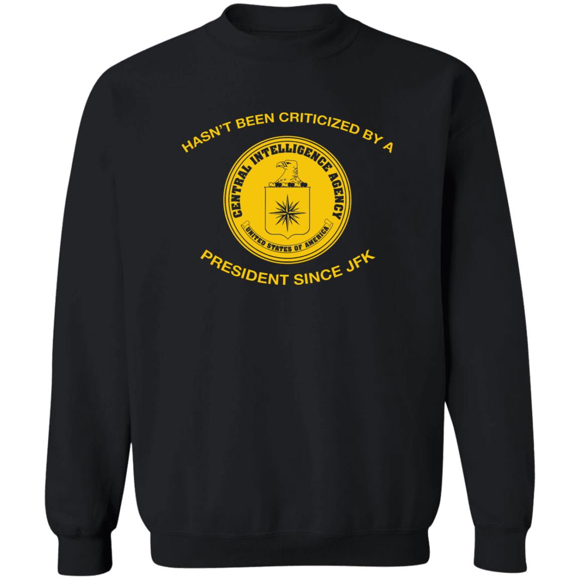 Hasn’t Been Criticized By A President Since JFK Shirt