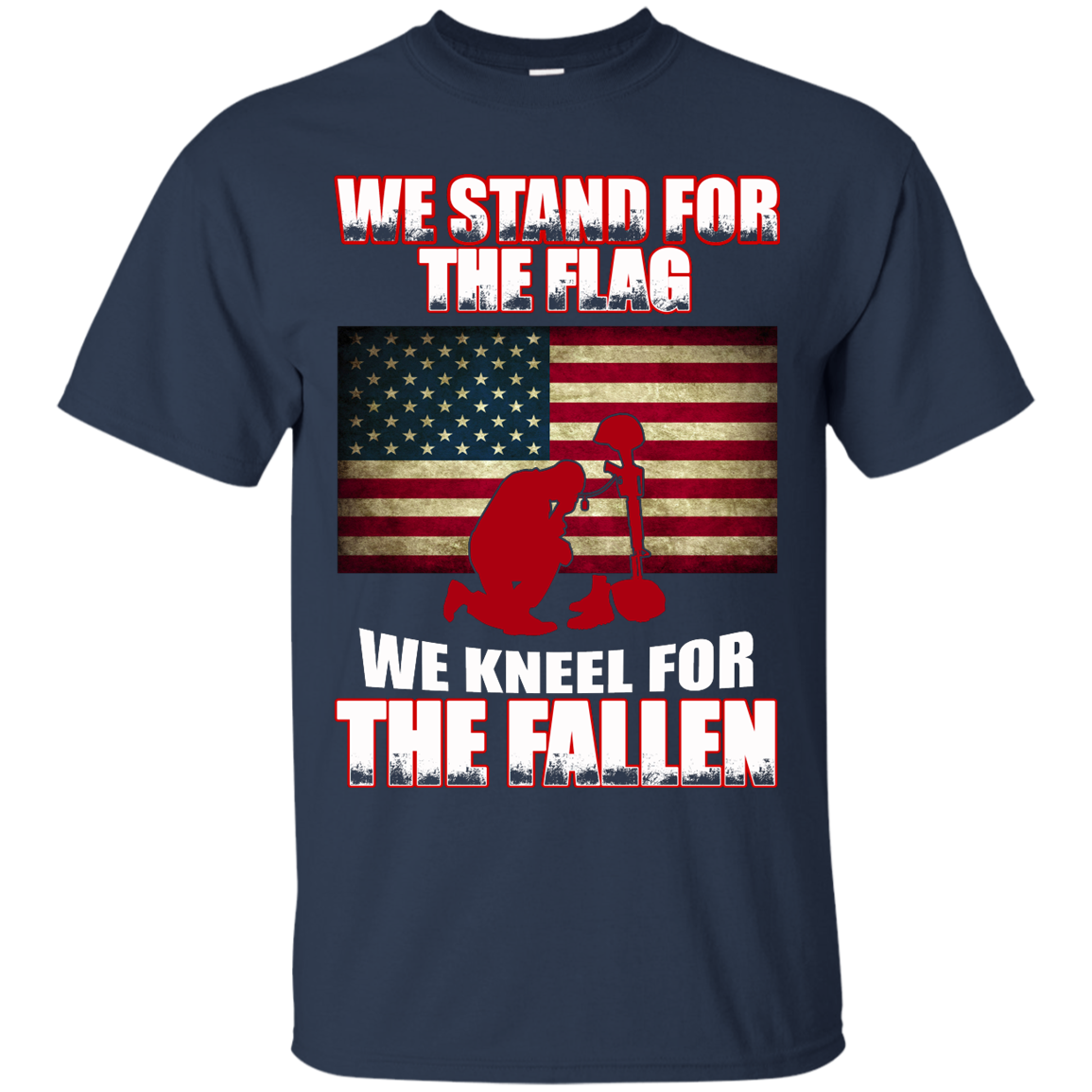 We Stand For The Flag We Kneel For The Fallen Shirt, Hoodie, Tank - TeeDragons