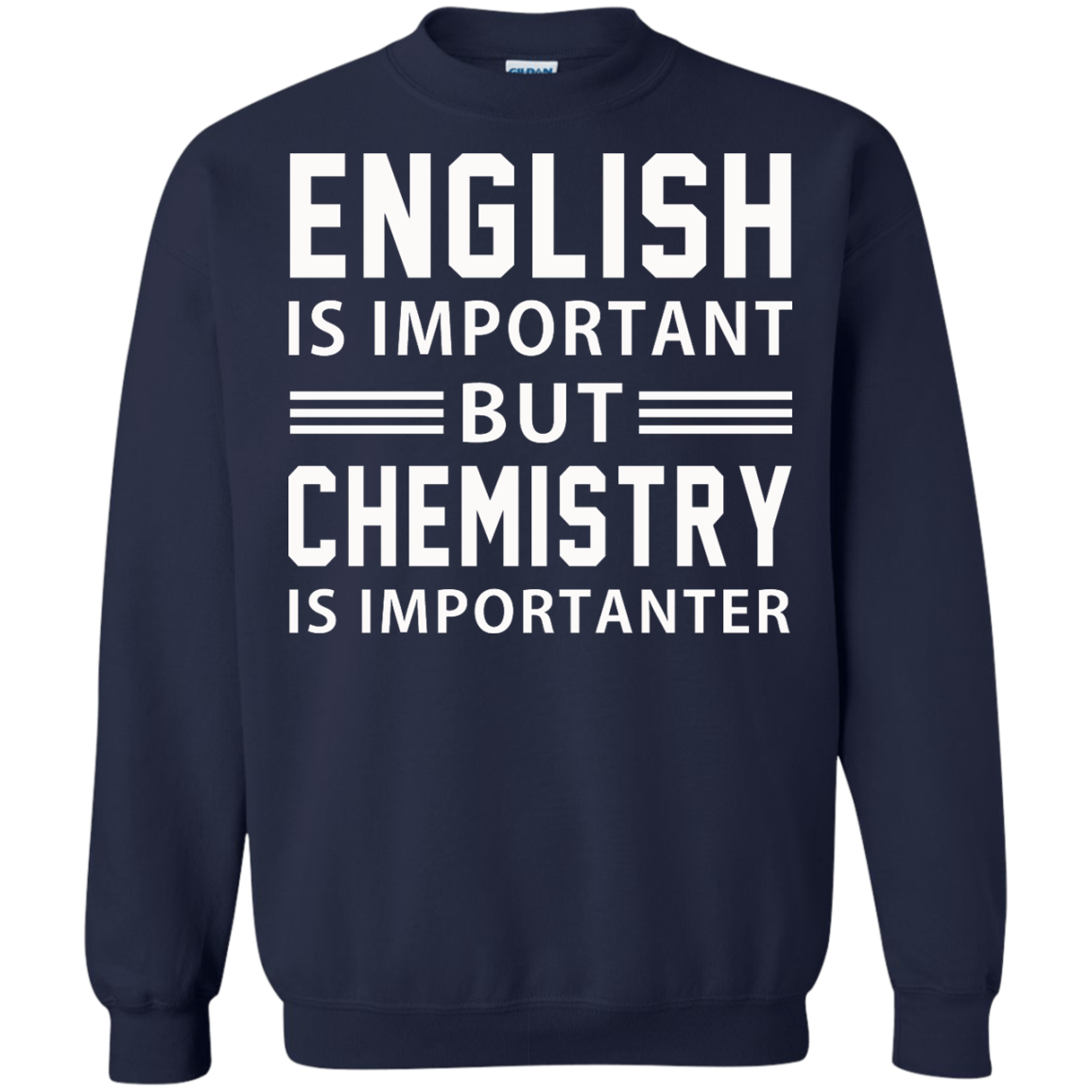 English Is Important But Chemistry Is Importanter Shirt, Hoodie - TeeDragons