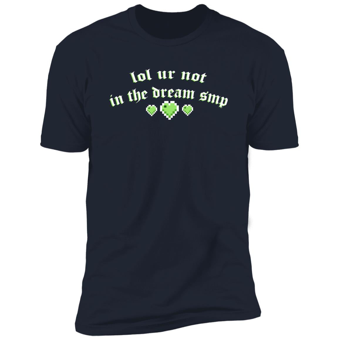 Lol Ur Not In The Dream Smp Shirt
