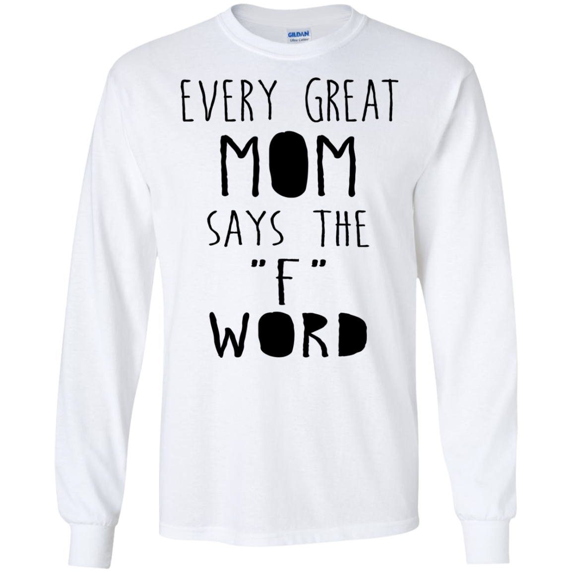 Every Great Mom Says The "F" Word Shirt, Hoodie, Tank - TeeDragons