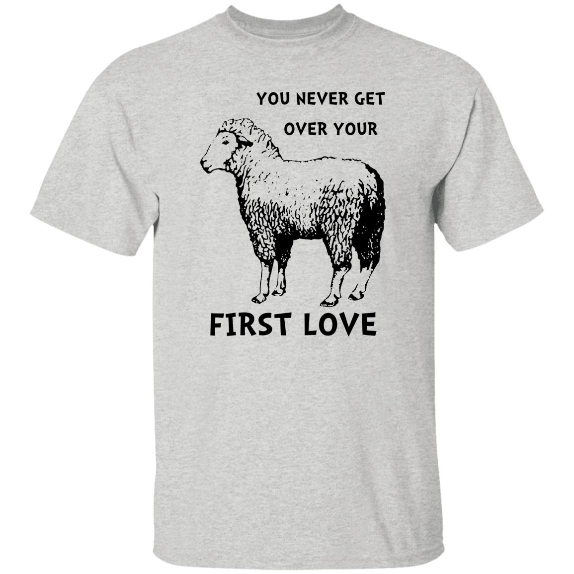 You Never Get Over Your First Love Shirt