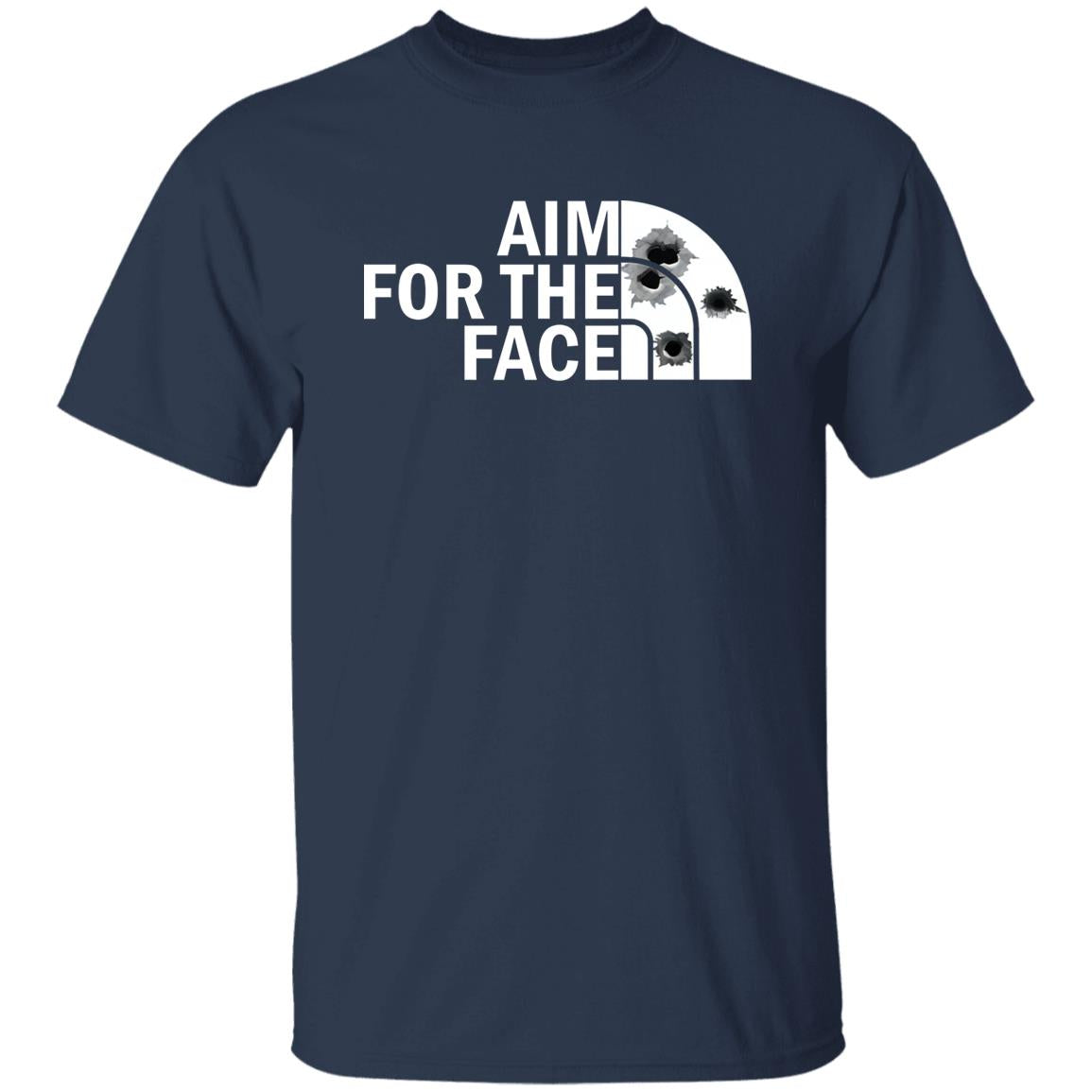 Aim for the face shirt