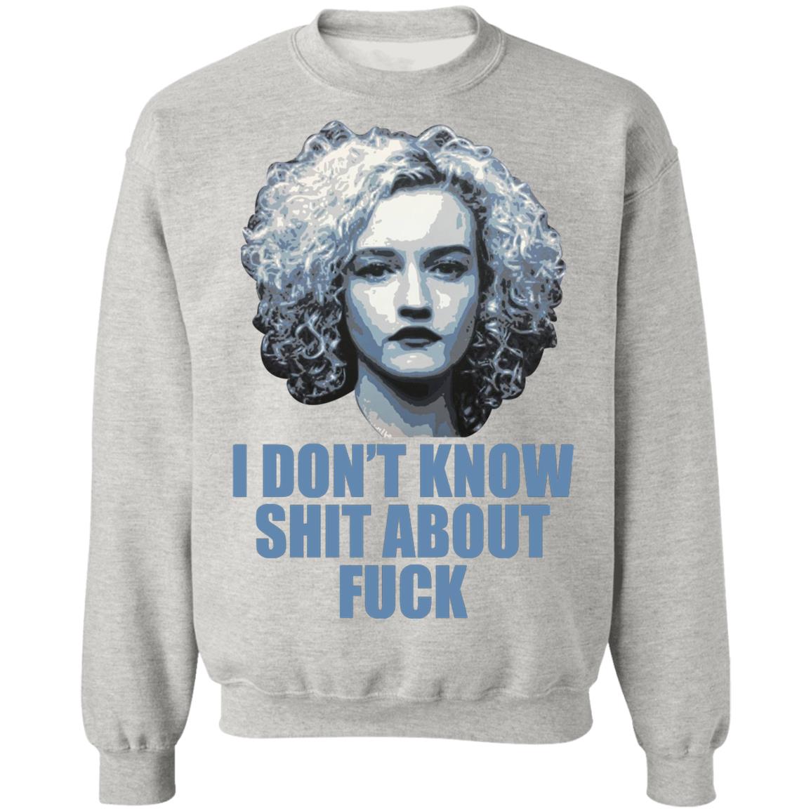 Ruth Langmore I Don’t Know Shit About F-ck Shirt