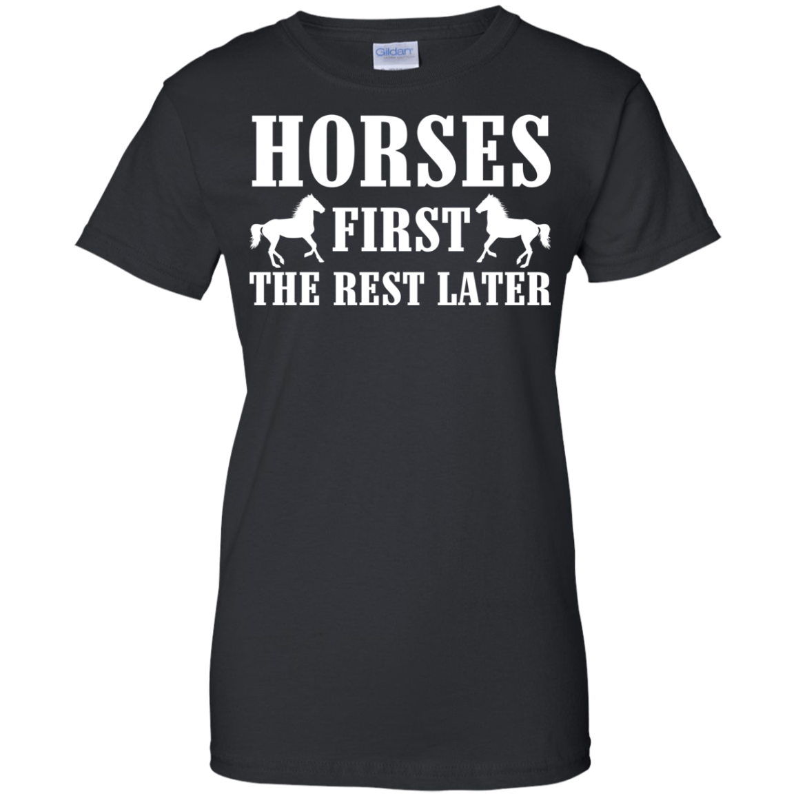 Horses First The Rest Later Shirt, Hoodie, Tank - TeeDragons