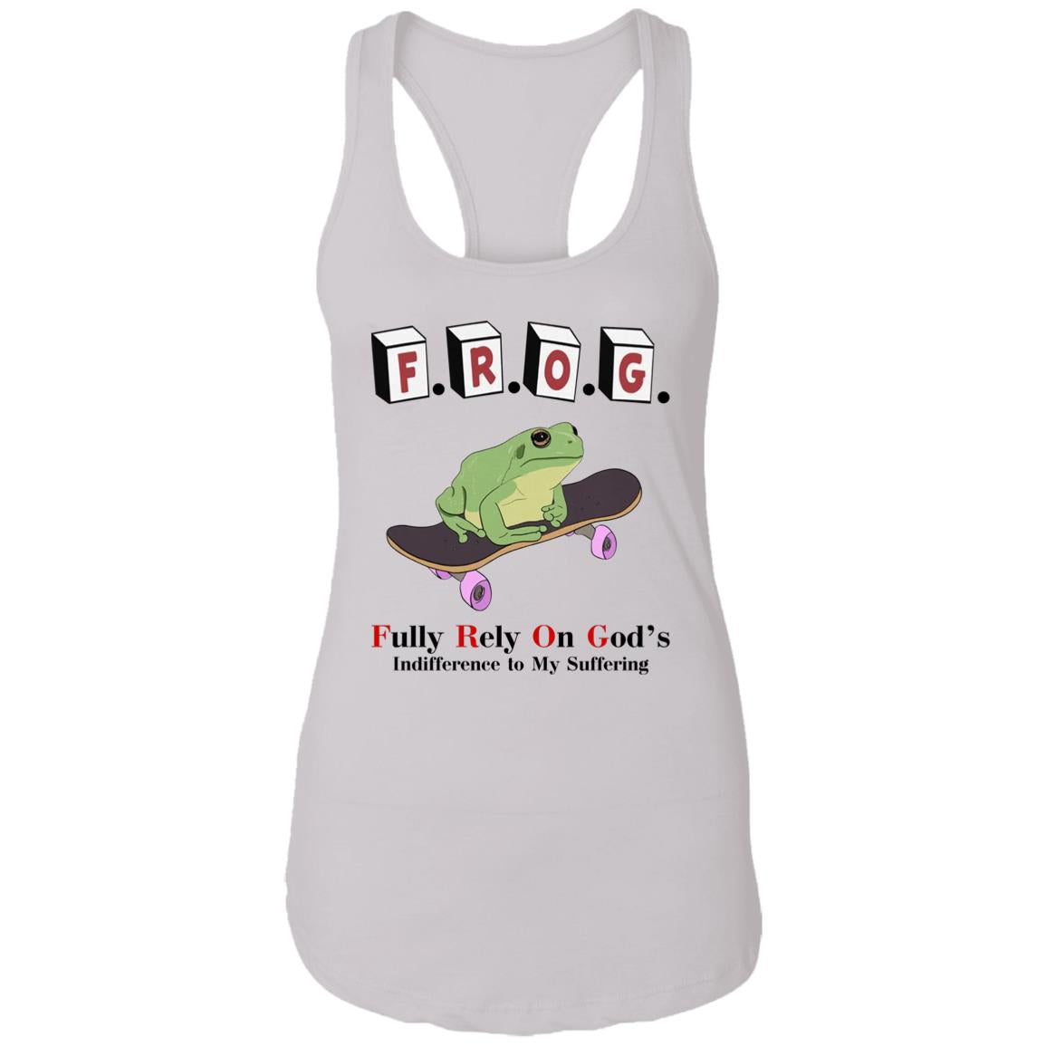 FROG - Fully Rely On God's Indifference To My Suffering Shirt