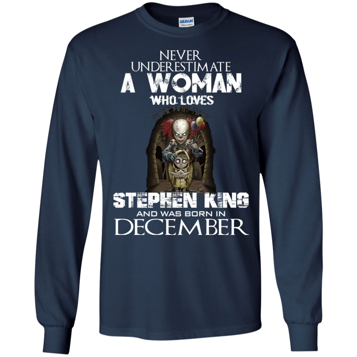Never Underestimate A Woman Who Loves Stephen King And Was Born In December T-Shirt - TeeDragons