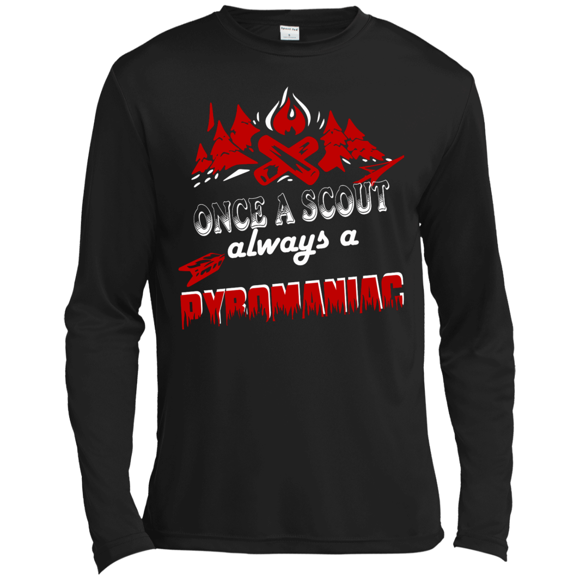 Once A Scout Always A Pyromaniac Shirt, Hoodie, Tank - TeeDragons