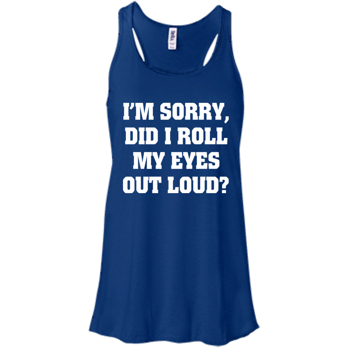 I'm Sorry Did I Roll My Eyes Out Loud Shirt, Hoodie, Tank - TeeDragons