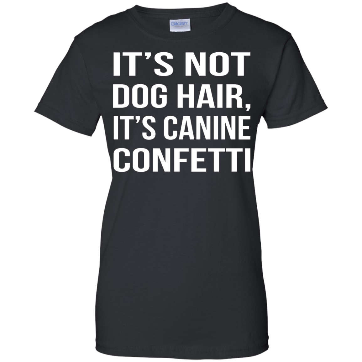 It's Not Dog Hair, It's Canine Confetti Shirt, Hoodie, Tank - TeeDragons