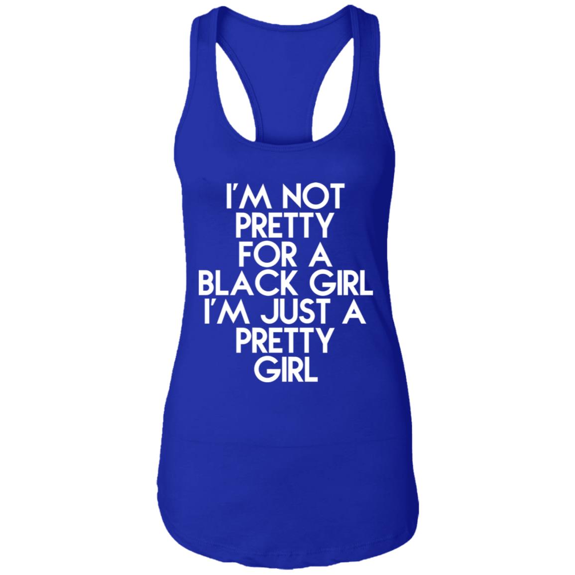 I'm Just A Pretty Girl Shirt