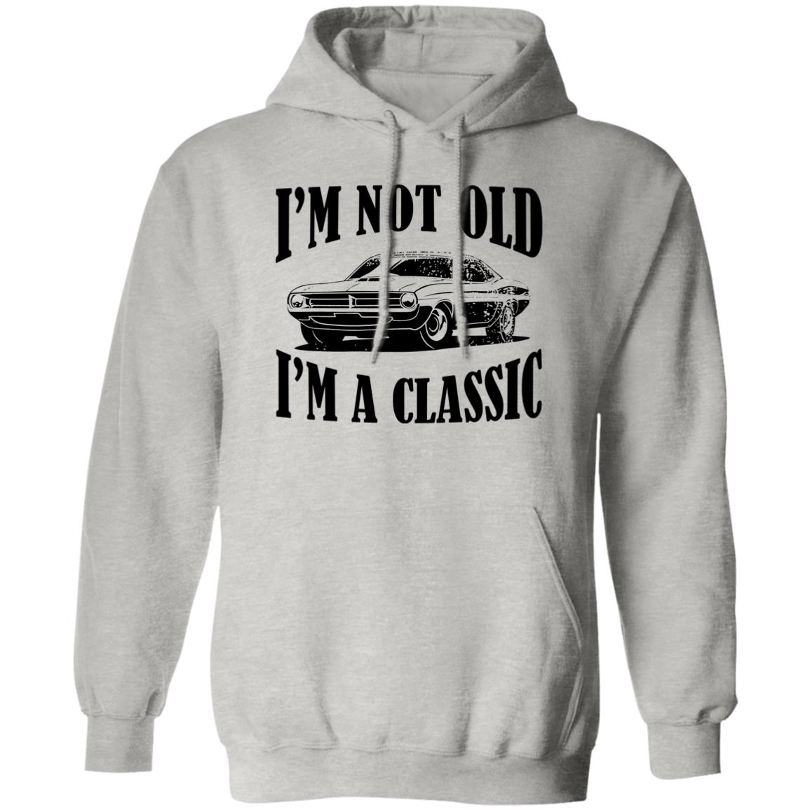 I’m Not Old I’m A Classic Shirt