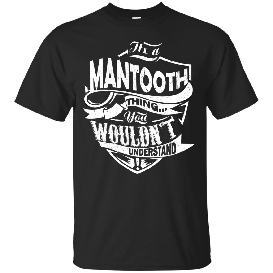 You Wouldn't Understand, It's A Mantooth Thing Shirt - TeeDragons