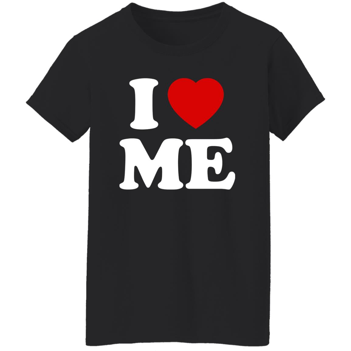 I Love Me Shirt