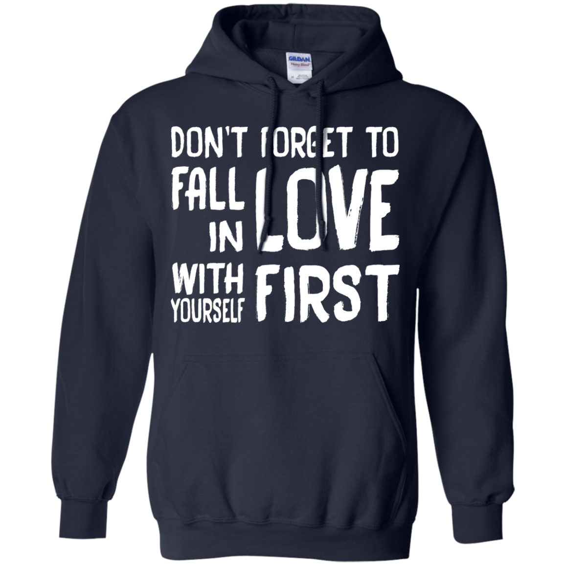 Don't Forget To Fall In Love With Yourself First Shirt, Hoodie, Tank - TeeDragons