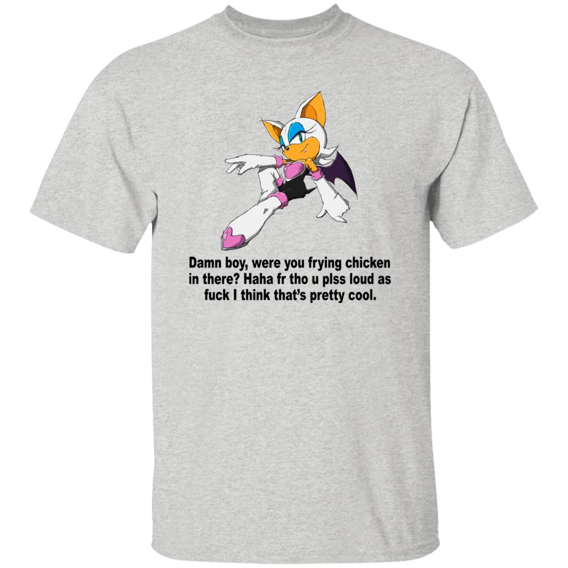 Rouge The Bat – Damn Boy Were You Frying Chicken In There Shirt