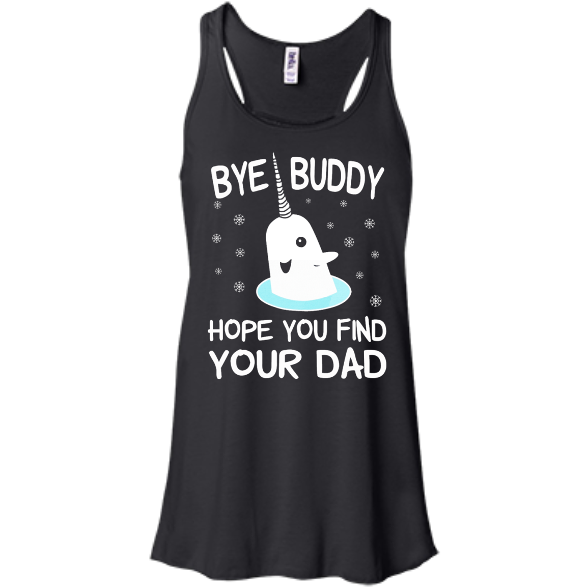 Bye Buddy Hope You Find Your Dad Shirt, SweatShirt - TeeDragons