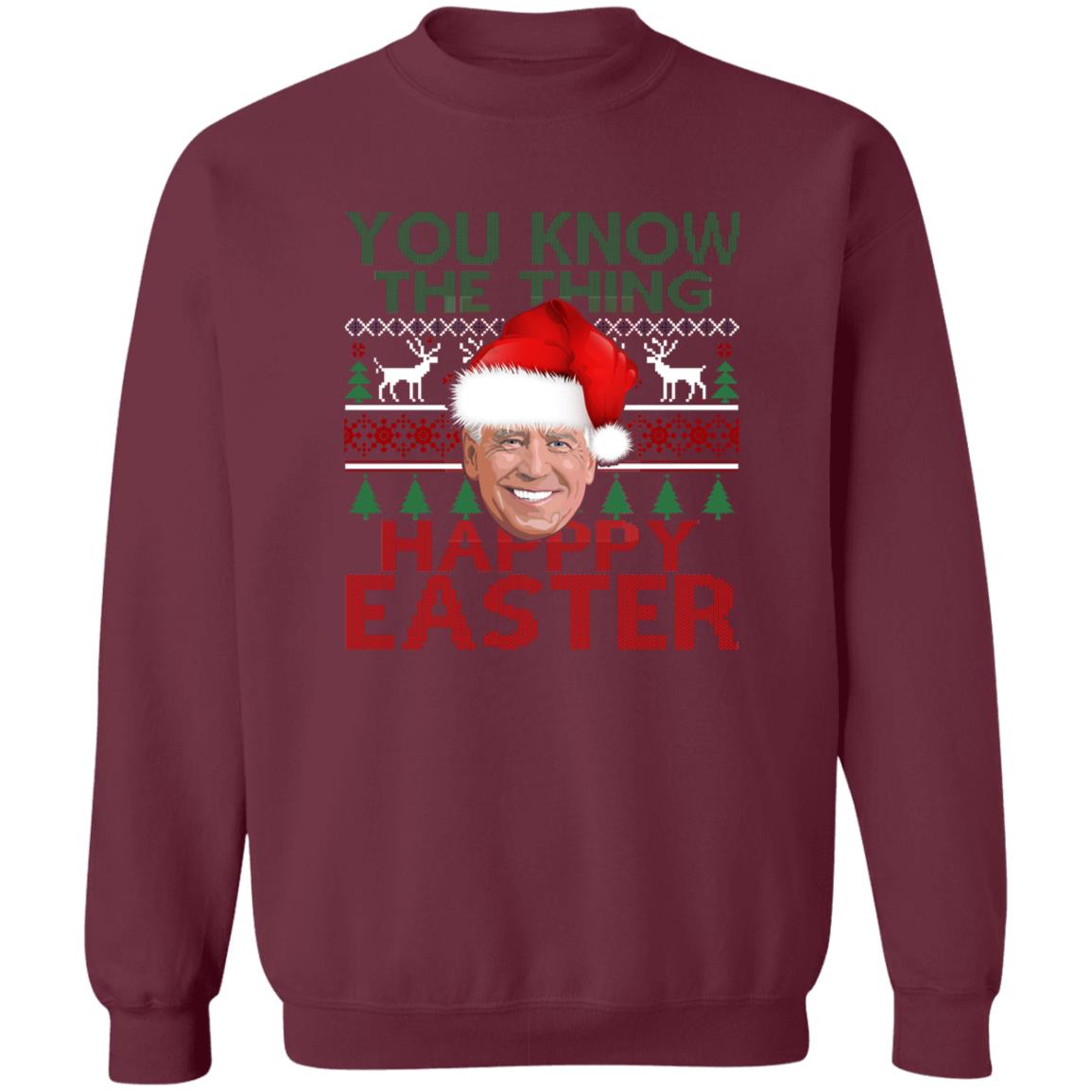 You Know The Thing Happy Easter Christmas Sweater