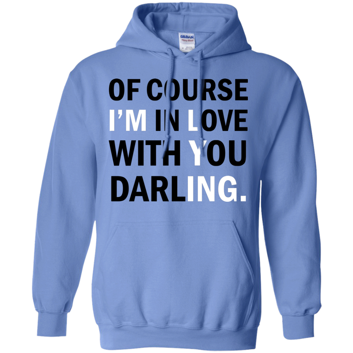 Of Course I'm In Love With You Darling Shirt, Hoodie - TeeDragons