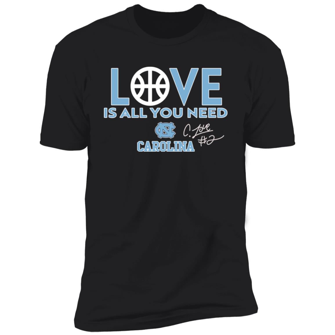 Love Is All You Need Carolina Shirt