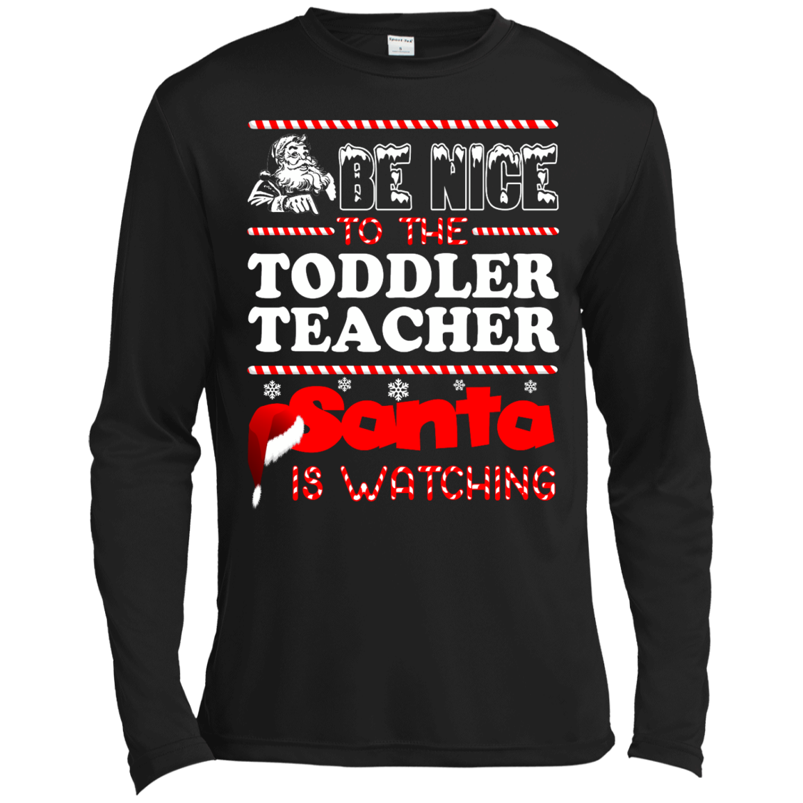 Be Nice To The Toddler Teacher Santa Is Watching Shirt, Hoodie, Tank - TeeDragons