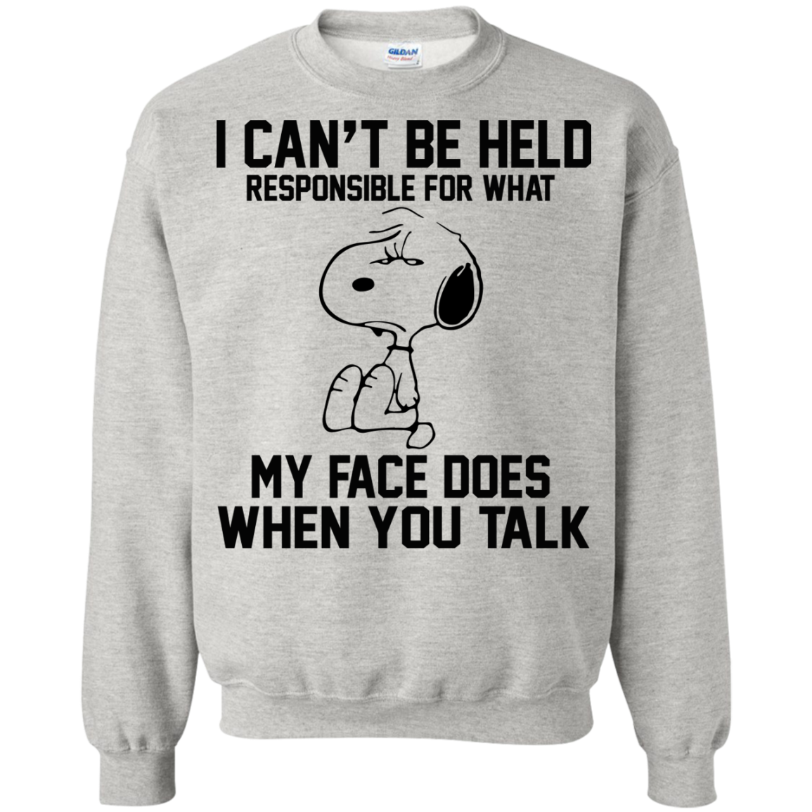 I Can't Be Held Responsible For What My Face Does When You Talk Shirt, Hoodie - TeeDragons