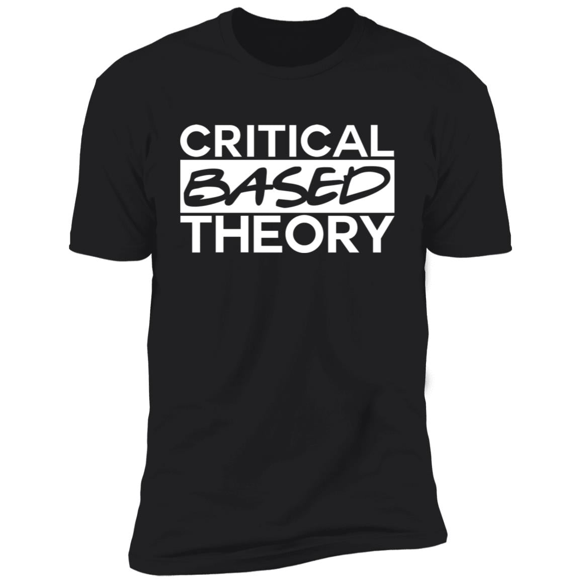 Critical Based Theory Shirt