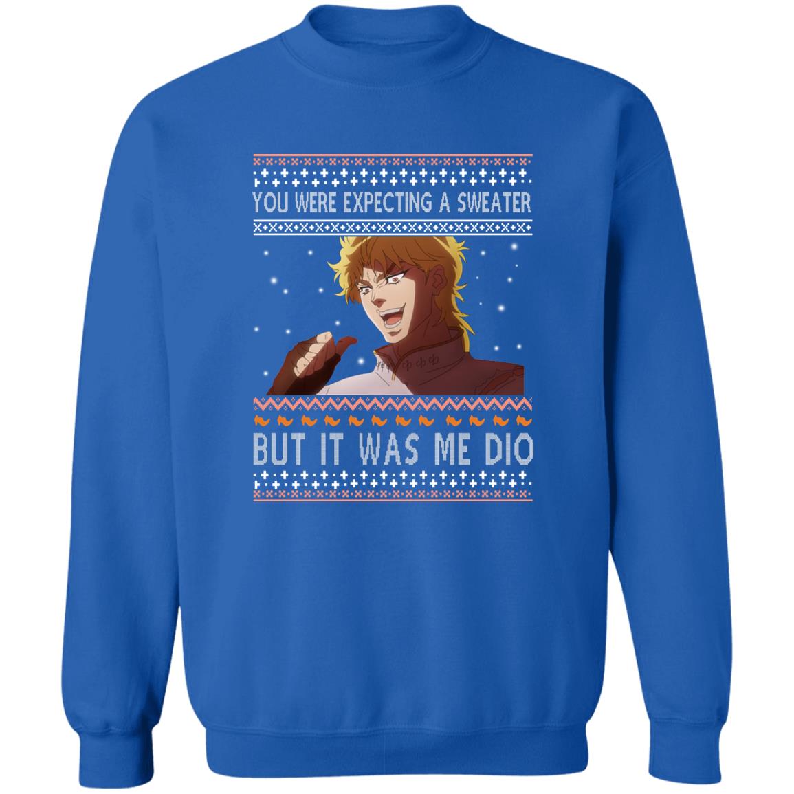 Dio Brando - You Were Expecting A Sweater But It Was Me Dio