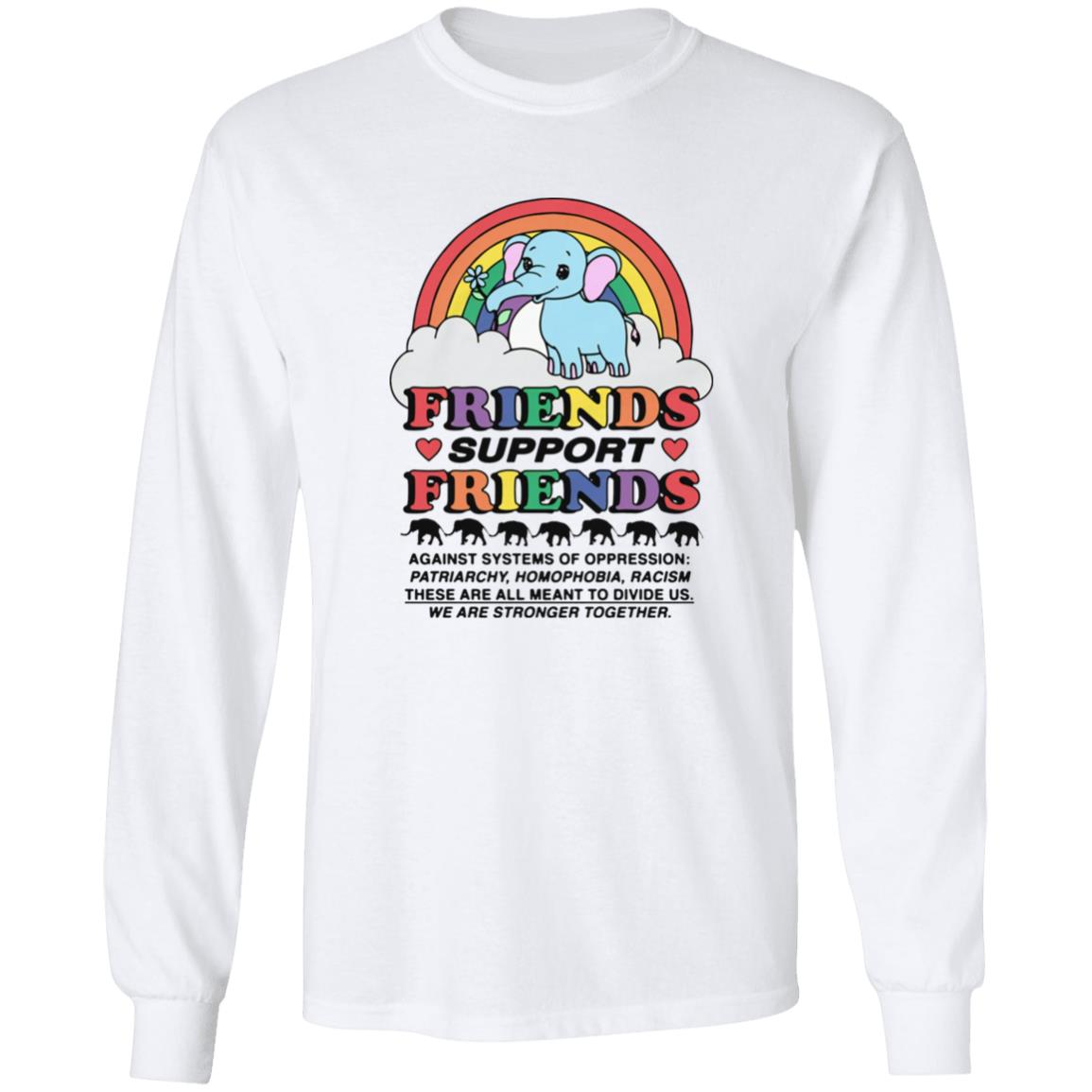 Friends Support Friends Shirt