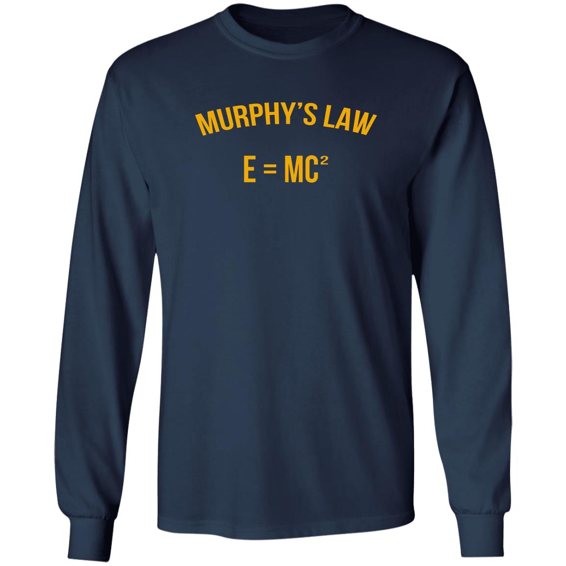 Murphy's Law E=MC2 Shirt