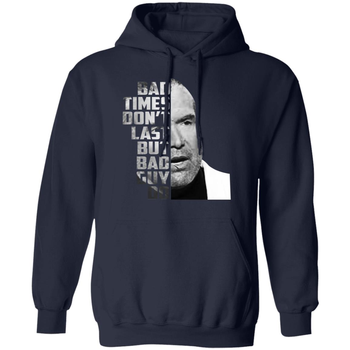 Scott Hall - Bad times don't last but bad guy do shirt
