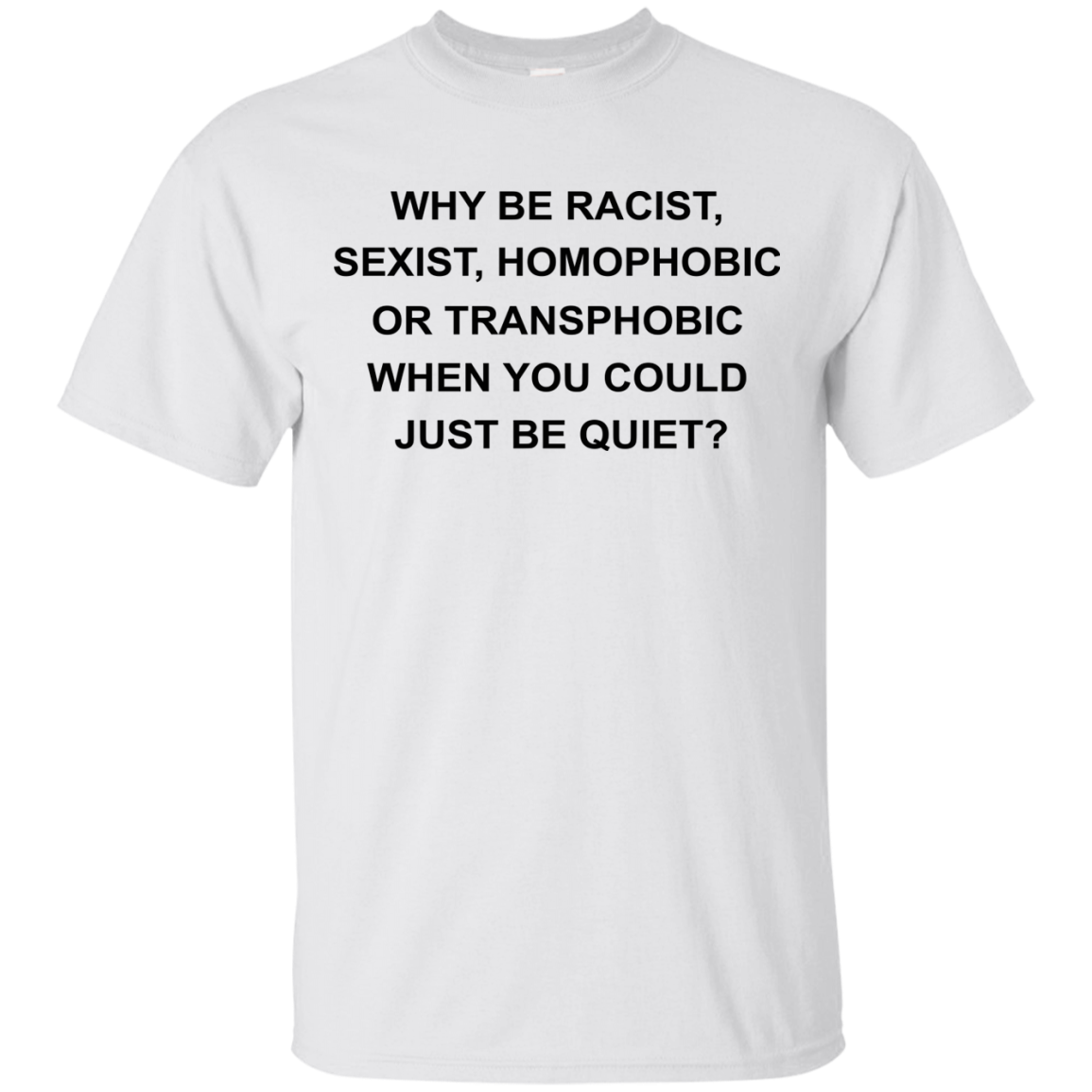 Why Be Racist, Sexist, Homophobic Or Transphobic Shirt, Hoodie. Tank - TeeDragons