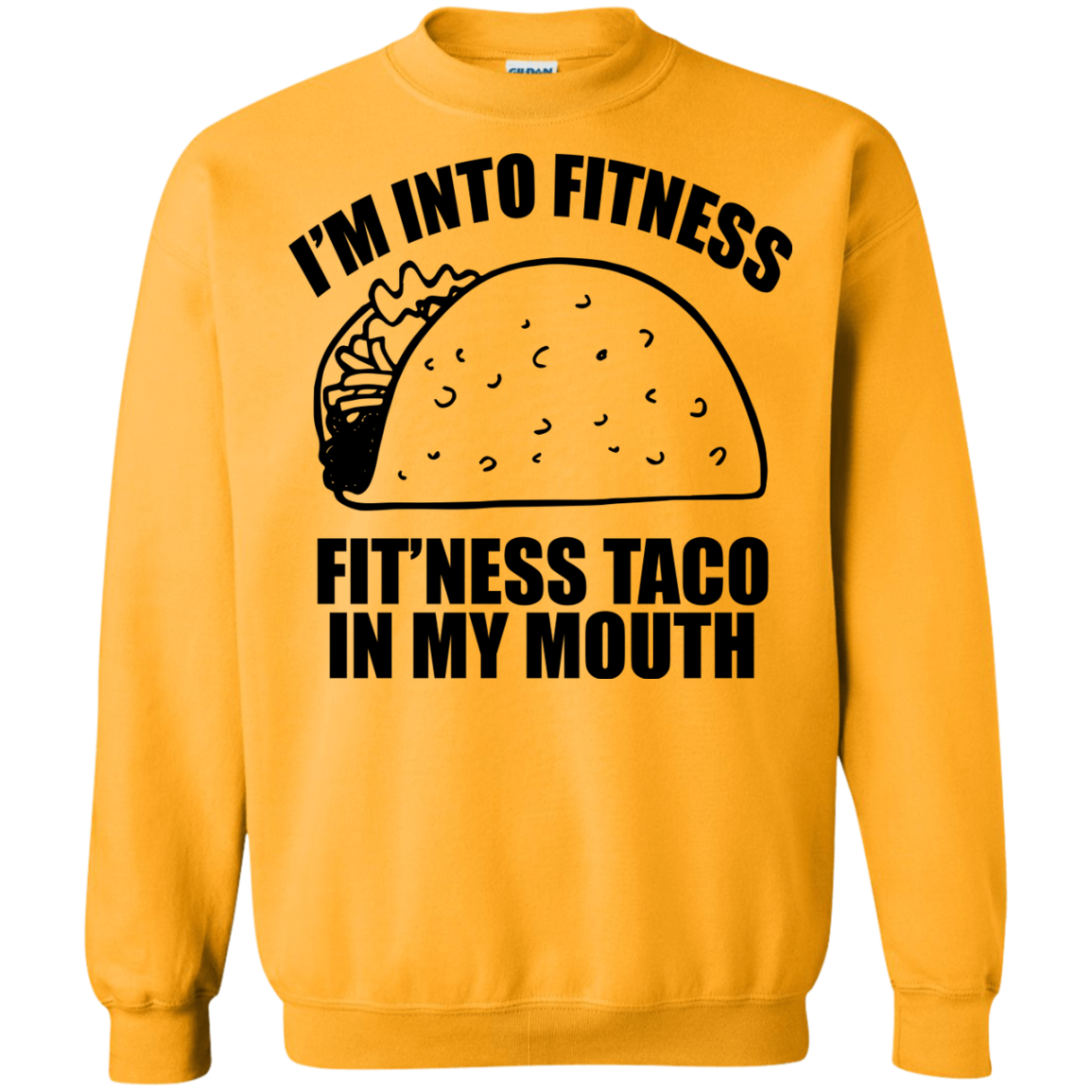 I'm Into Fitness -  Fit'ness Taco In My Mouth T-Shirt - TeeDragons