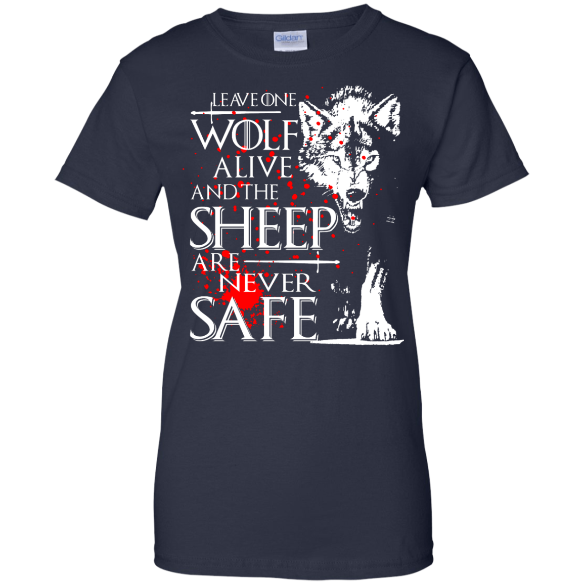 Game of Thrones - Leave One Wolf Alive And The Sheep Shirt, Hoodie, Tank - TeeDragons
