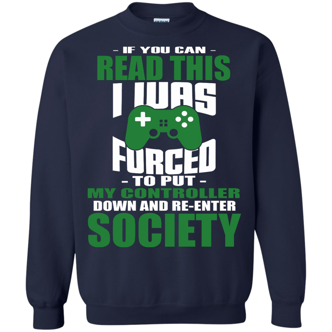 If You Can Read This I Was Forced To Put My Controller Down And Re-Enter Society Shirt - TeeDragons