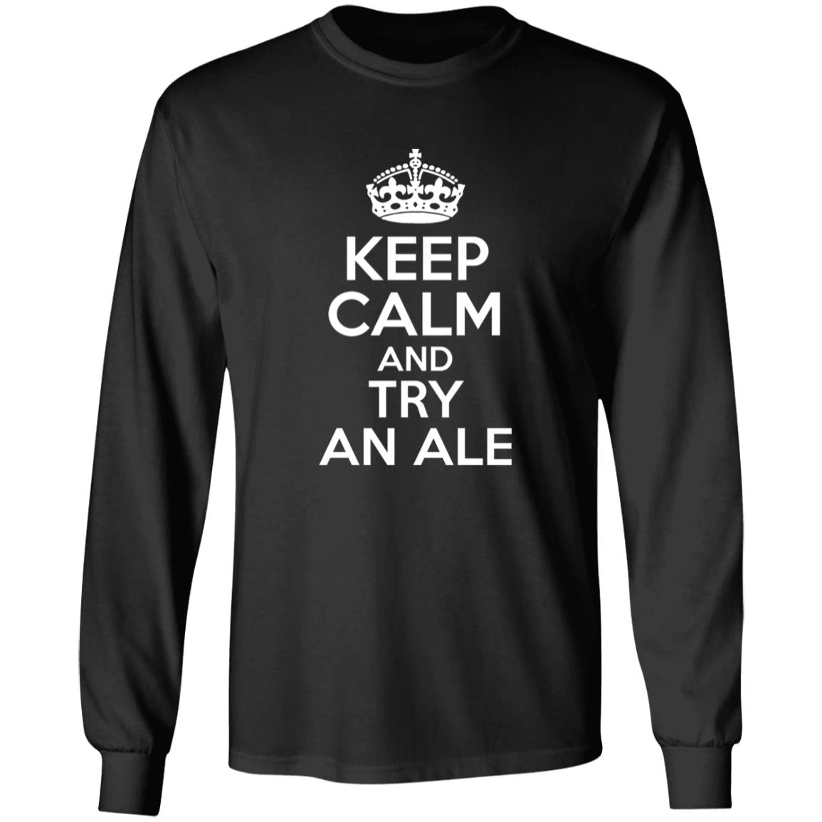 Keep Calm And Try An Ale Shirt