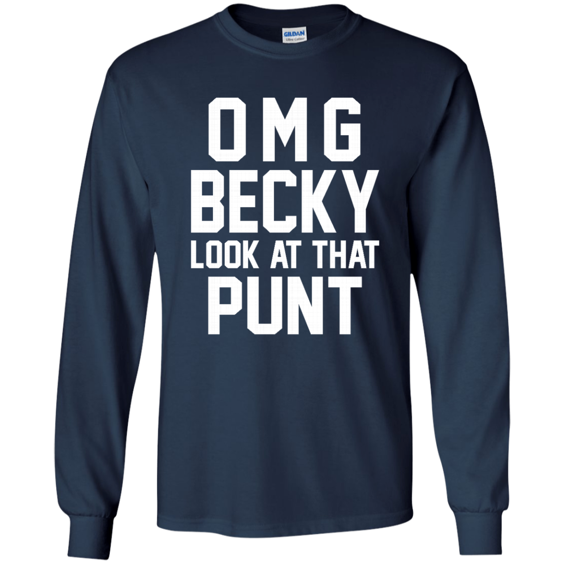 OMG Becky Look At That Punt Shirt, Hoodie, Tank - TeeDragons