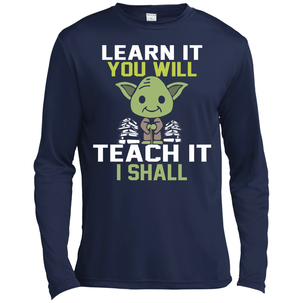 Learn It You Will - Teach It I Shall Shirt, Hoodie, Tank - TeeDragons