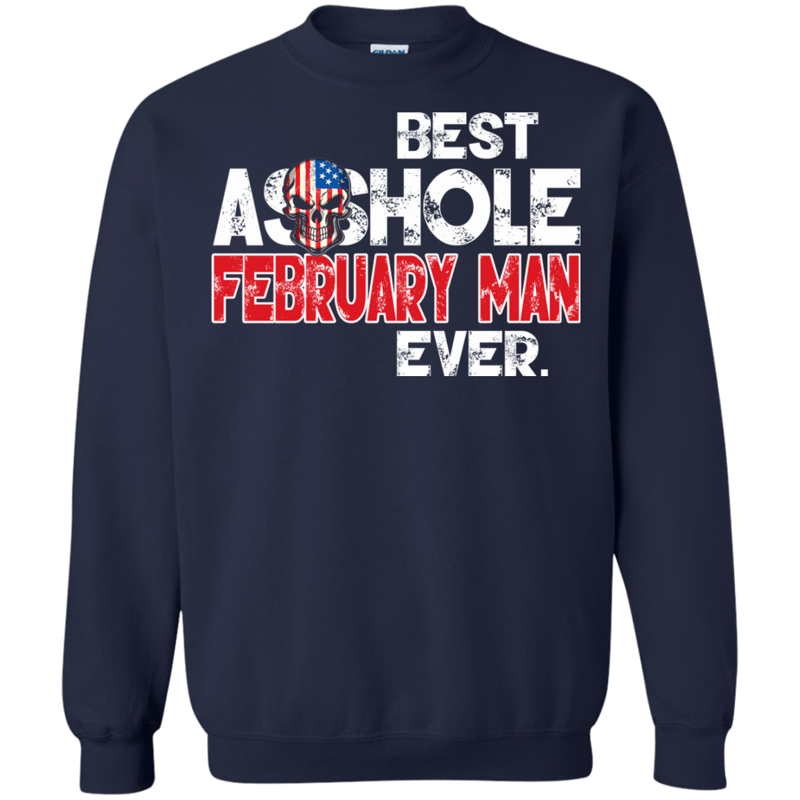Best Asshole February Man Ever Shirt, Hoodie, Tank - TeeDragons