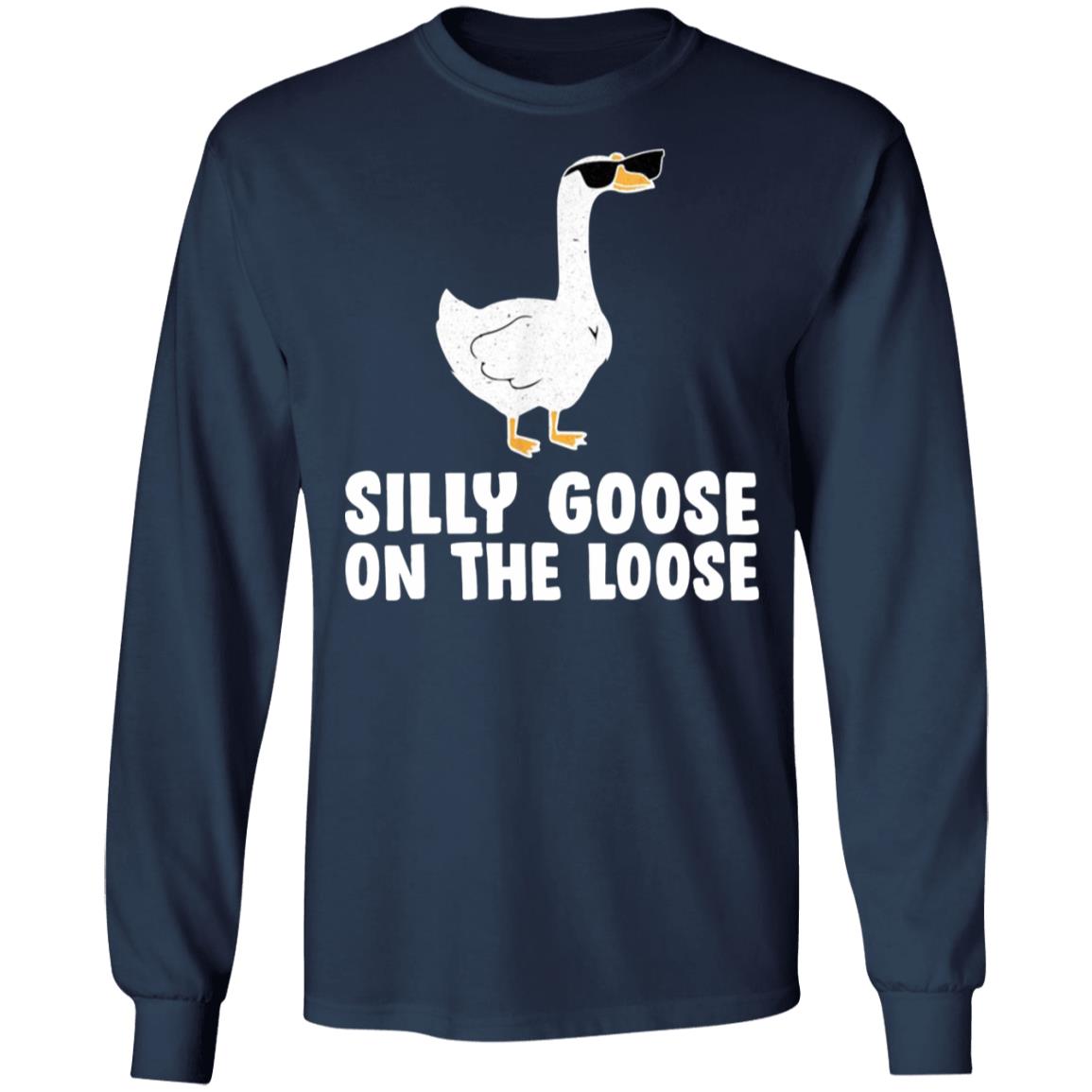 Silly Goose On The Loose Shirt