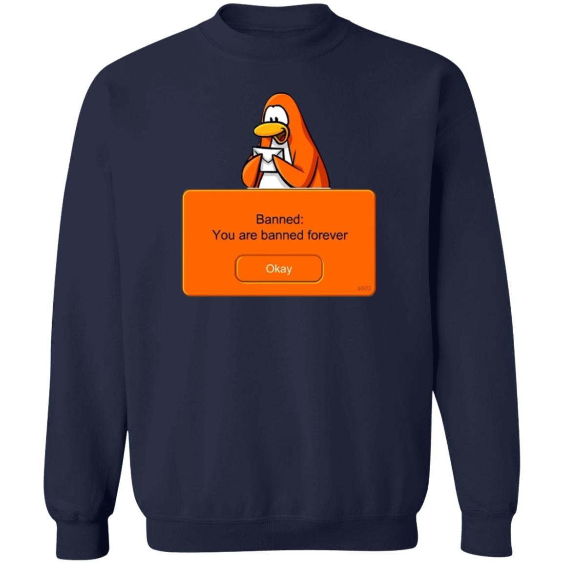 You are banned forever shirt