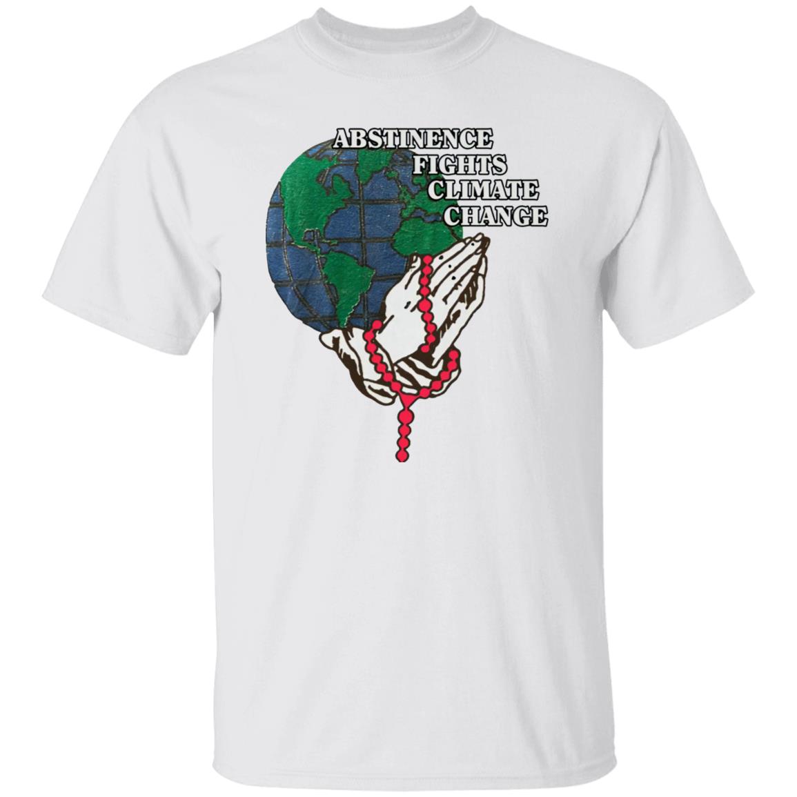 Abstinence Fights Climate Change Shirt