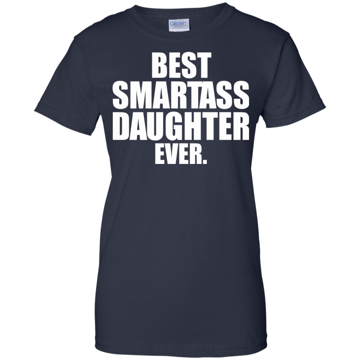 Best Smartass Daughter Ever Shirt, Hoodie, Tank - TeeDragons
