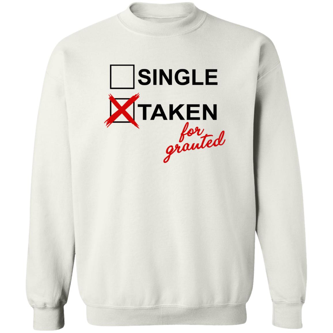 Taken For Granted Shirt
