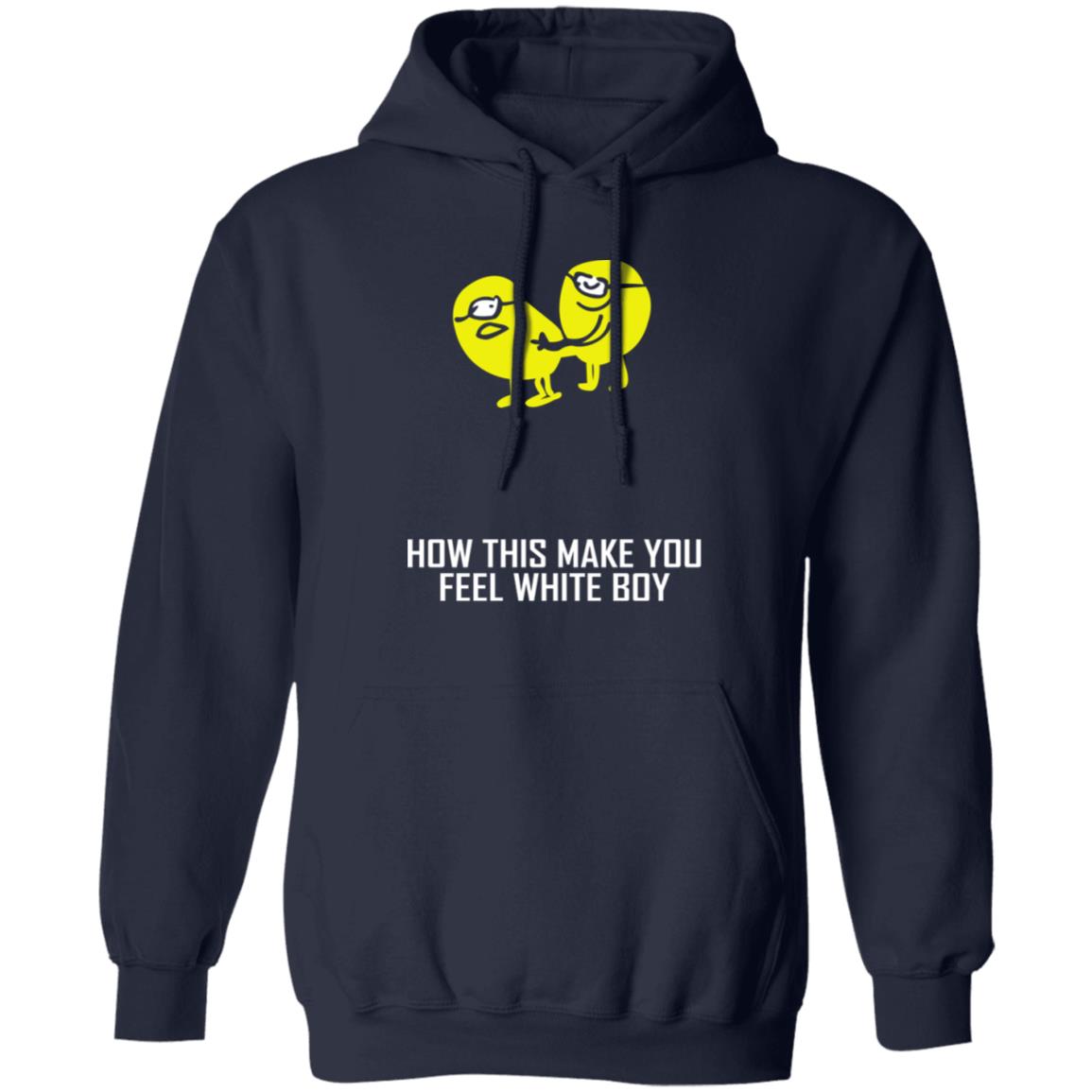How This Make You Feel White Boy Shirt