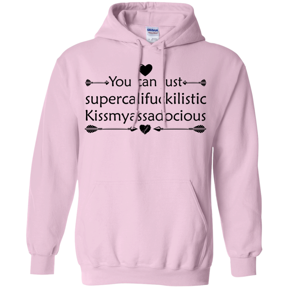 You Can Just Supercalifuckilistic Kissmyassadocious Shirt, Hoodie, Tank - TeeDragons
